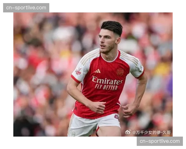 赖斯专访:谈及在阿森纳的防守角色转变及与队友的默契建立 赖斯专访:谈及在阿森纳的防守角色转变及与队友的默契建立